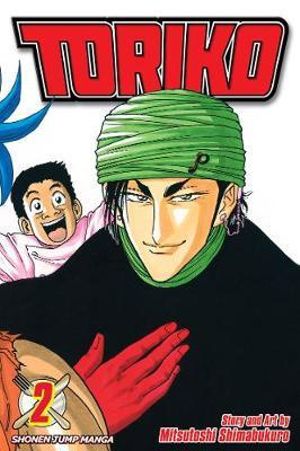 Toriko, Volume 2 : Toriko - Mitsutoshi Shimabukuro