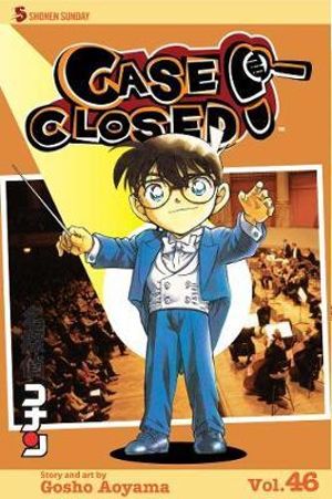 Case Closed, Vol. 46 : Case Closed - Gosho Aoyama