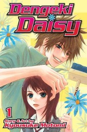 Dengeki Daisy, Vol. 1 : Dengeki Daisy - Kyousuke Motomi