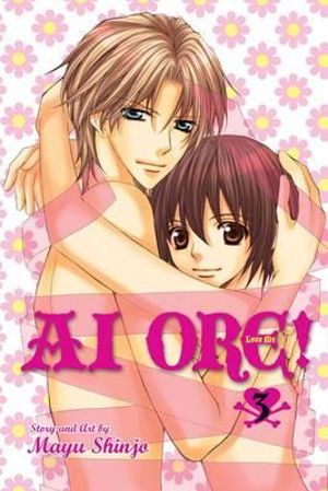 Ai Ore!, Vol. 3 : Love Me! - Mayu Shinjo