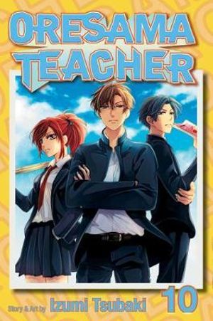 Oresama Teacher, Vol. 10 : Oresama Teacher - Izumi Tsubaki