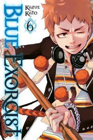 Blue Exorcist : Book 6 - Kazue Kato