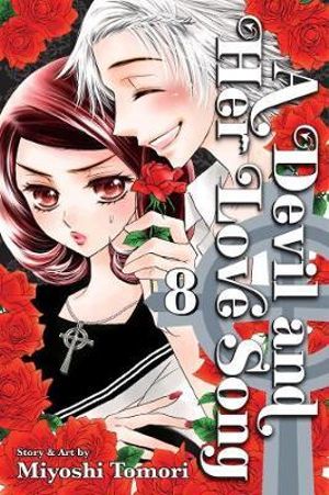 A Devil and Her Love Song : Volume 8 - Miyoshi Tomori