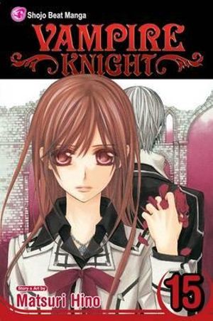 Vampire Knight, Vol. 15 : Vampire Knight - Matsuri Hino