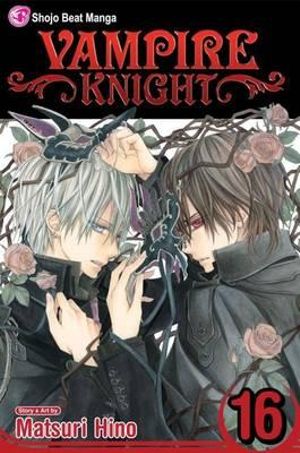 Vampire Knight, Vol. 16 : Vampire Knight - Matsuri Hino