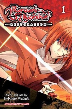 Rurouni Kenshin : Restoration, Vol. 1 - Nobuhiro Watsuki