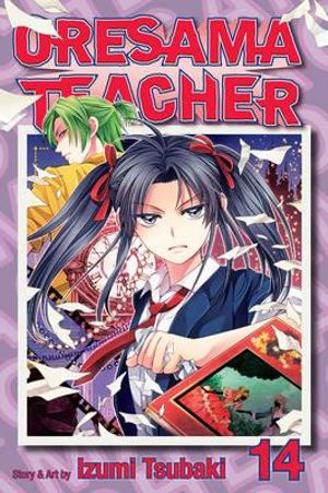 Oresama Teacher, Vol. 14 : Oresama Teacher - Izumi Tsubaki