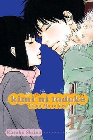 Kimi ni Todoke : From Me to You, Vol. 17 - Karuho Shiina