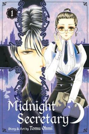 Midnight Secretary, Vol. 1 : Midnight Secretary - Tomu Ohmi