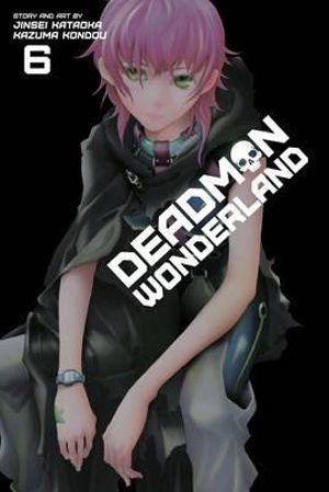 Deadman Wonderland : Book 6 - Jinsei Kataoka