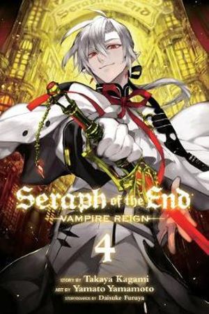 Seraph of the End, Vol. 4 : Vampire Reign - Takaya Kagami