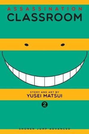 Assassination Classroom, Vol. 2 : Assassination Classroom - Yusei Matsui