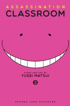 Assassination Classroom, Vol. 3 : Assassination Classroom - Yusei Matsui