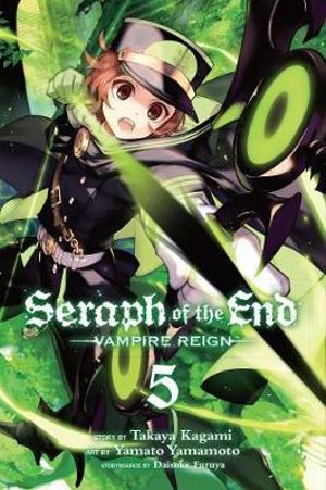 Seraph of the End, Vol. 5 : Vampire Reign - Takaya Kagami