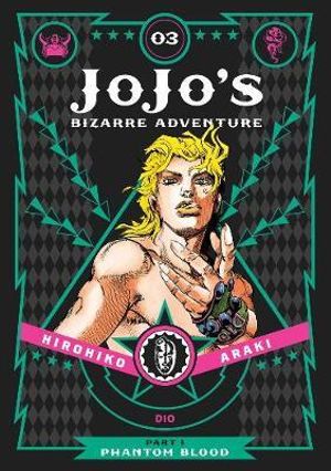 JoJo's Bizarre Adventure: Part 1 Phantom Blood, Vol. 3 : JoJo's Bizarre Adventure: Part 1--Phantom Blood - Hirohiko Araki