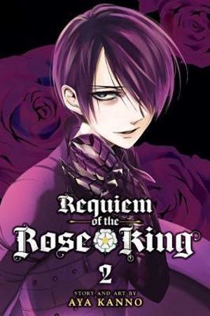 Requiem of the Rose King, Vol. 2 : Requiem of the Rose King - Aya Kanno