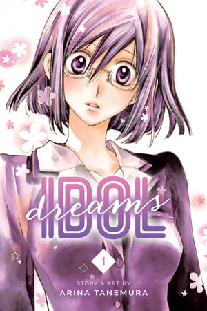 Idol Dreams, Vol. 1 : Idol Dreams - Arina Tanemura