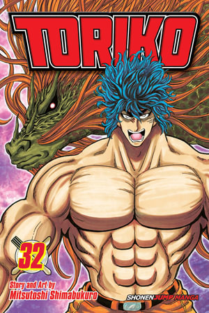 Toriko, Vol. 32 : Toriko - Mitsutoshi Shimabukuro