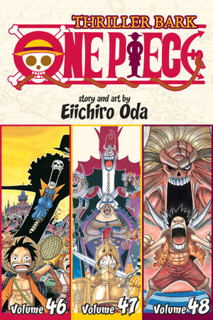 One Piece Vol. 46-47-48 : Thriller Bark (Omnibus Edition Vol. 16) - Eiichiro Oda