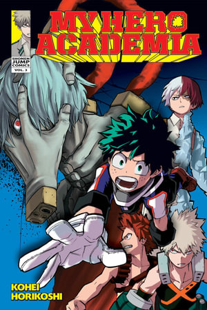 My Hero Academia, Vol. 3 : My Hero Academia - Kohei Horikoshi