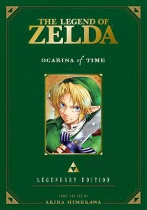 The Legend of Zelda : Legendary Edition, Vol. 1 : Ocarina of Time Parts 1 & 2 - Akira Himekawa