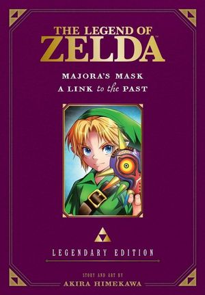 The Legend of Zelda : Majora's Mask / A Link to the Past -Legendary Edition - Akira Himekawa