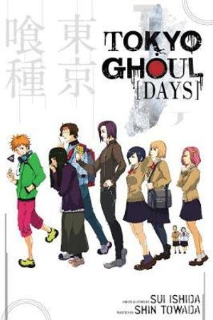 Tokyo Ghoul: Days : Tokyo Ghoul - Sui Ishida