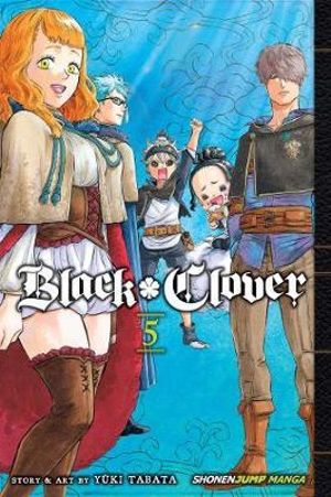 Black Clover, Vol. 5 : Black Clover - Yuki Tabata