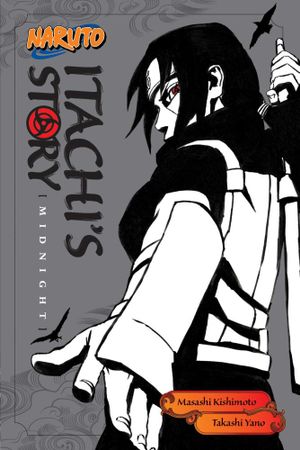 Naruto: Itachi's Story, Vol. 2 : Midnight - Masashi Kishimoto