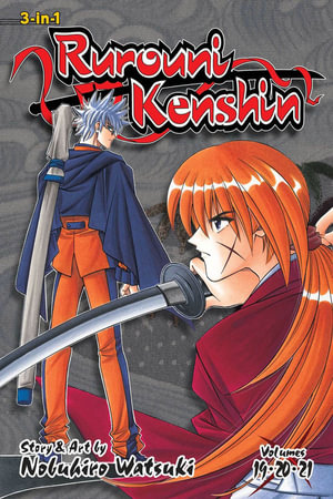 Rurouni Kenshin (3-in-1 Edition), Vol. 7 : Includes vols. 19, 20 & 21 - Nobuhiro Watsuki