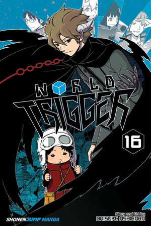 World Trigger : Volume 16 - Daisuke Ashihara