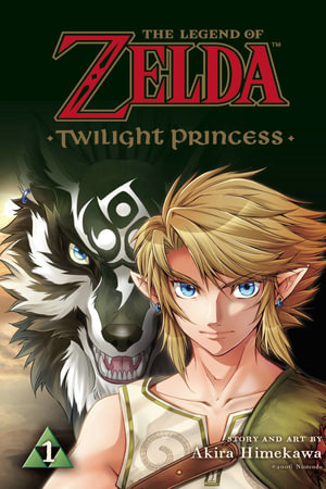 The Legend of Zelda: Twilight Princess, Vol. 1 : The Legend of Zelda: Twilight Princess - Akira Himekawa