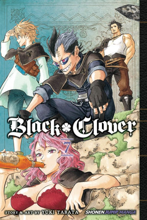 Black Clover, Vol. 7 : Black Clover - Yuki Tabata