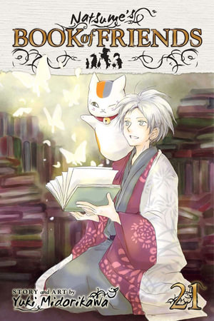 Natsume's Book of Friends, Vol. 21 : Natsume's Book of Friends - Yuki Midorikawa