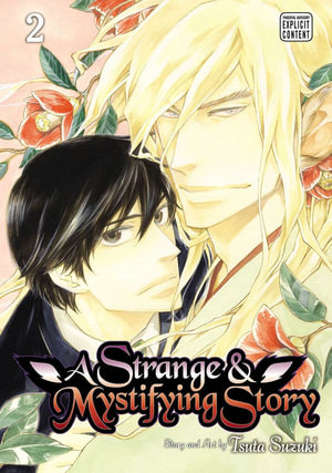 A Strange and Mystifying Story, Vol. 2 : A Strange and Mystifying Story - Tsuta Suzuki