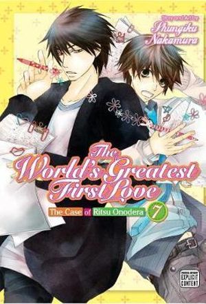 The World's Greatest First Love, Vol. 7 : The World's Greatest First Love - Shungiku Nakamura