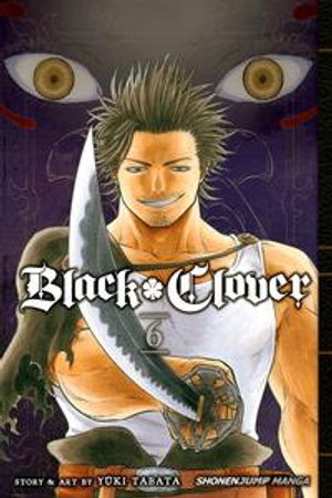 Black Clover, Vol. 6 : The Man Who Cuts Death - Y?ki Tabata