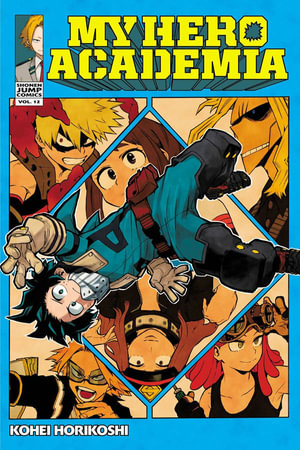 My Hero Academia, Vol. 12 : My Hero Academia - Kohei Horikoshi