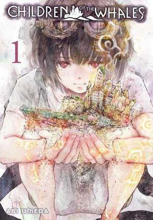 Children of the Whales : Volume 1 - Abi Umeda