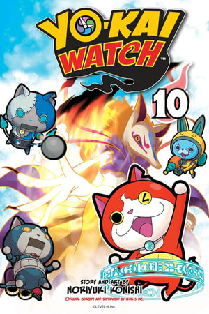 YO-KAI WATCH, Vol. 10 : Yo-kai Watch - Noriyuki Konishi