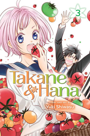 Takane & Hana, Vol. 3 : Takane & Hana - Yuki Shiwasu