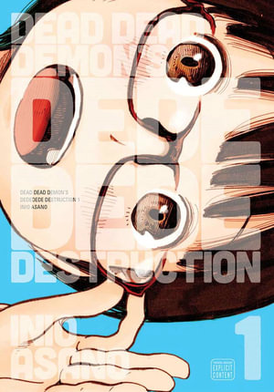 Dead Dead Demons Dededededestruction , Vol. 1 : Dead Dead Demon's Dededede Destruction - Inio Asano