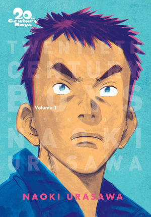 20th Century Boys : Vol. 1 : The Perfect Edition - Naoki Urasawa