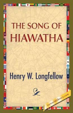 The Song of Hiawatha - Henry Wadsworth Longfellow