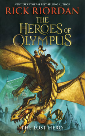 The Lost Hero : Heroes of Olympus Series : Book 1 - Rick Riordan