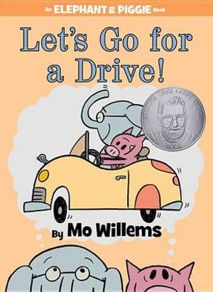 Let's Go for a Drive!-An Elephant and Piggie Book : Elephant and Piggie - Mo Willems