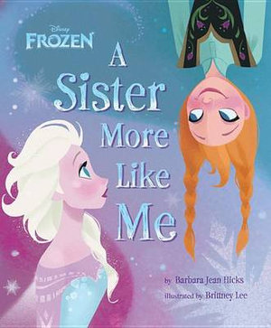 Disney Frozen a Sister More Like Me - Disney Book Group