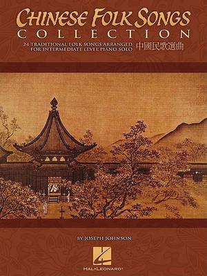 Chinese Folk Songs Collection - Joseph Johnson