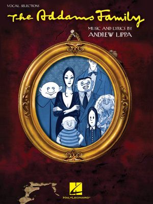 Andrew Lippa : The Addams Family - Vocal Selections - Marshall Brickman