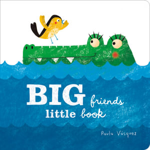 Big Friends, Little Book - Paula Vásquez